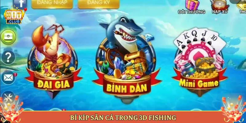 Bí Kíp Săn Cá Trong 3D Fishing