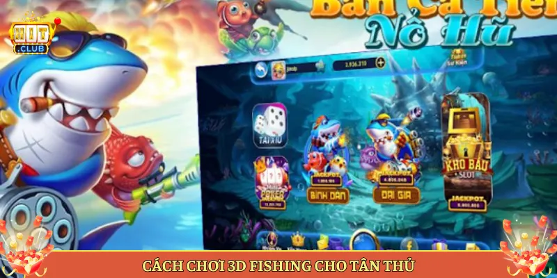 Cách Chơi 3D Fishing Cho Tân Thủ