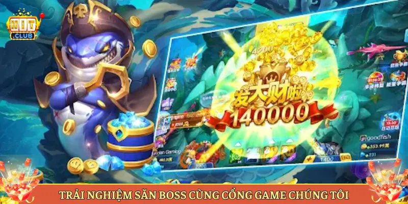 Trải Nghiệm Săn Boss Cùng Cổng Game Chúng Tôi