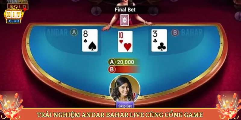 Trải Nghiệm Andar Bahar Live Cùng Cổng Game
