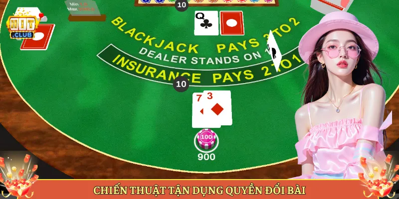 Chiến Thuật Tận Dụng Quyền Đổi Bài
