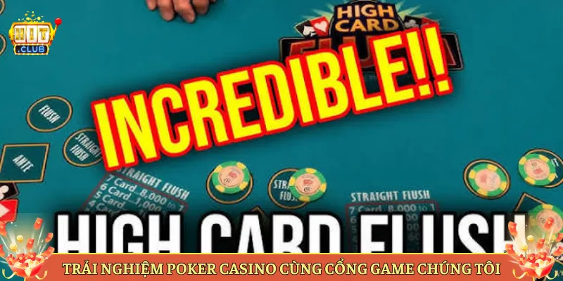 Trải Nghiệm Poker Casino Cùng Cổng Game Chúng Tôi