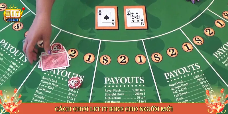 Cách Chơi Let It Ride Cho Người Mới