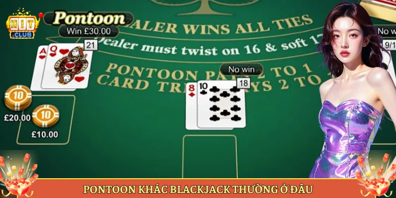 Pontoon Khác Blackjack Thường Ở Đâu