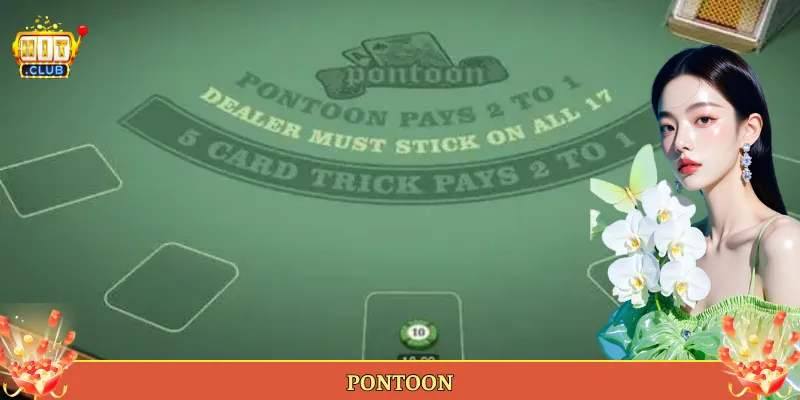 Pontoon Tại Hitclub Biến Thể Blackjack Kiểu Anh Lạ Mà Hay