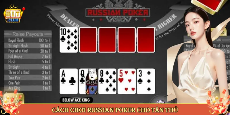 Cách Chơi Russian Poker Cho Tân Thủ