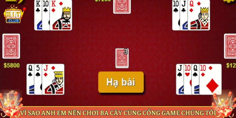 Vì Sao Anh Em Nên Chơi Ba Cây Cùng Cổng Game Chúng Tôi