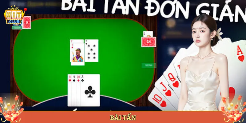 Bài Tấn Tại Hitclub Luật Chơi Đối Kháng Cực Vui.