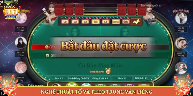 Nghệ Thuật Tố Và Theo Trong Ván Liêng