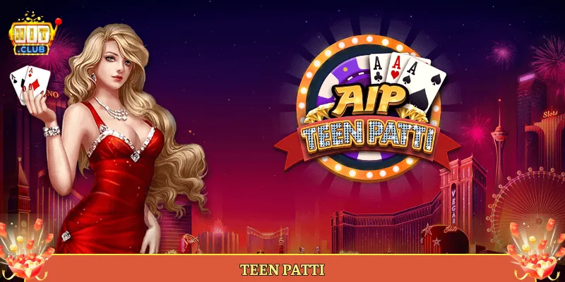 Teen Patti Tại Hitclub Game Bài Ấn Độ Cực Cuốn