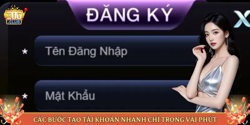 Các Bước Tạo Tài Khoản Nhanh Chỉ Trong Vài Phút