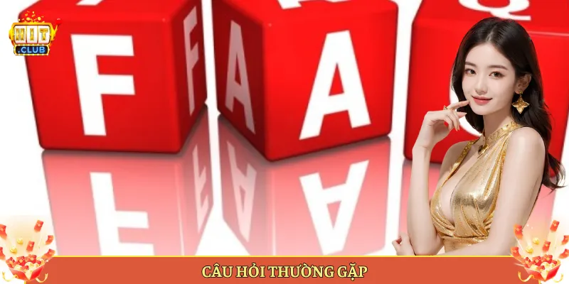 Giải Đáp Mọi Thắc Mắc Khi Chơi Tại Hitclub