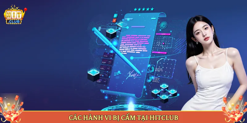 Các Hành Vi Bị Cấm Tại Hitclub