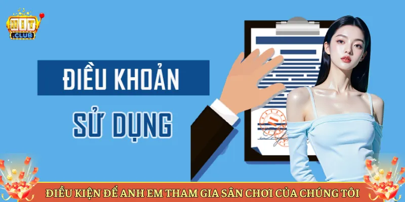 Điều Kiện Để Anh Em Tham Gia Sân Chơi Của Chúng Tôi