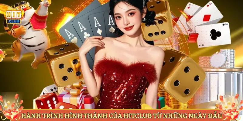Hành Trình Hình Thành Của Hitclub Từ Những Ngày Đầu