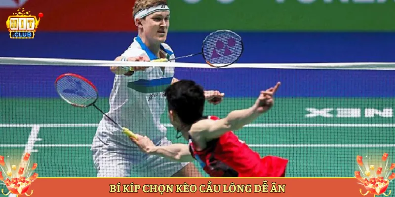 Bí Kíp Chọn Kèo Cầu Lông Dễ Ăn