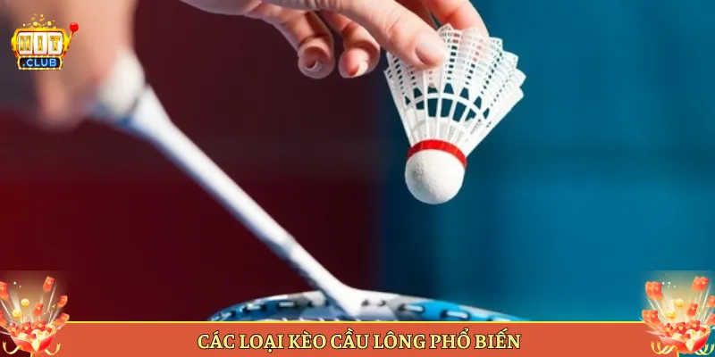 Các Loại Kèo Cầu Lông Phổ Biến