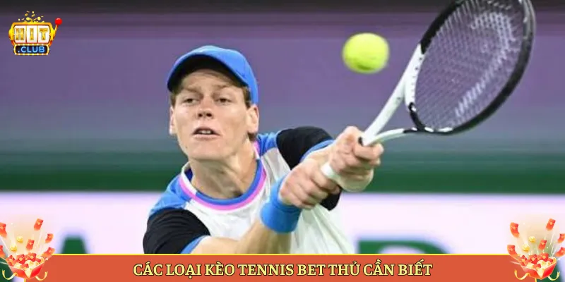 Các Loại Kèo Tennis Bet Thủ Cần Biết